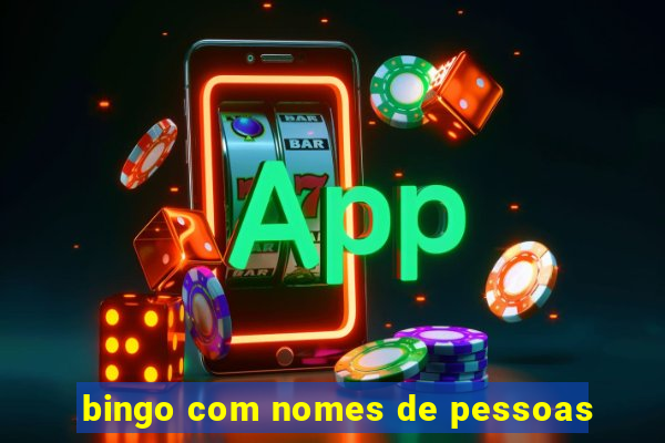 bingo com nomes de pessoas